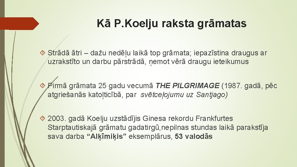 Kā P. Koelju raksta grāmatas Strādā ātri – dažu nedēļu laikā top grāmata; iepazīstina