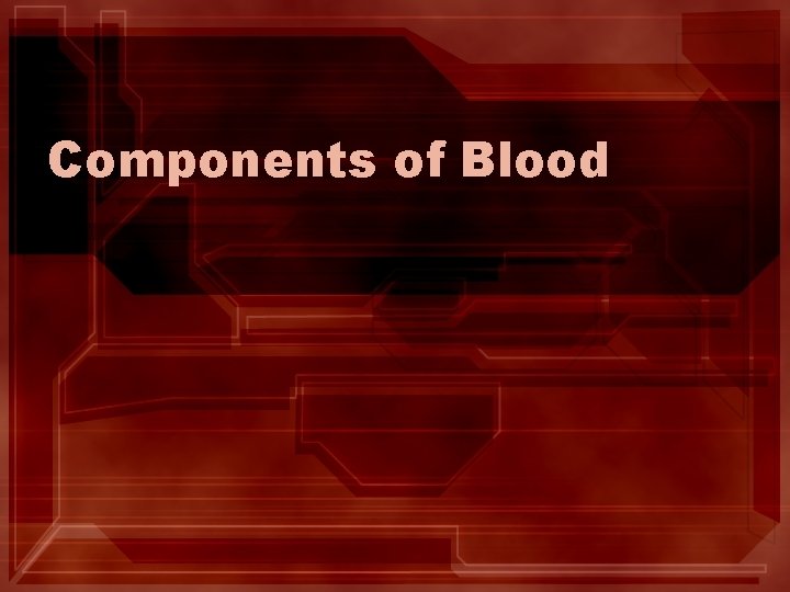 Components of Blood 