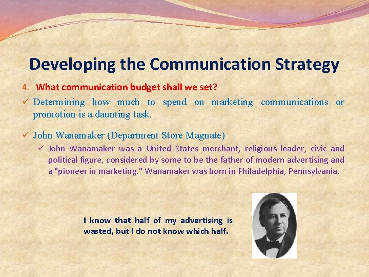 Developing the Communication Strategy 4. What communication budget shall we set? ü Determining how Developing the Communication Strategy 4. What communication budget shall we set? ü Determining how