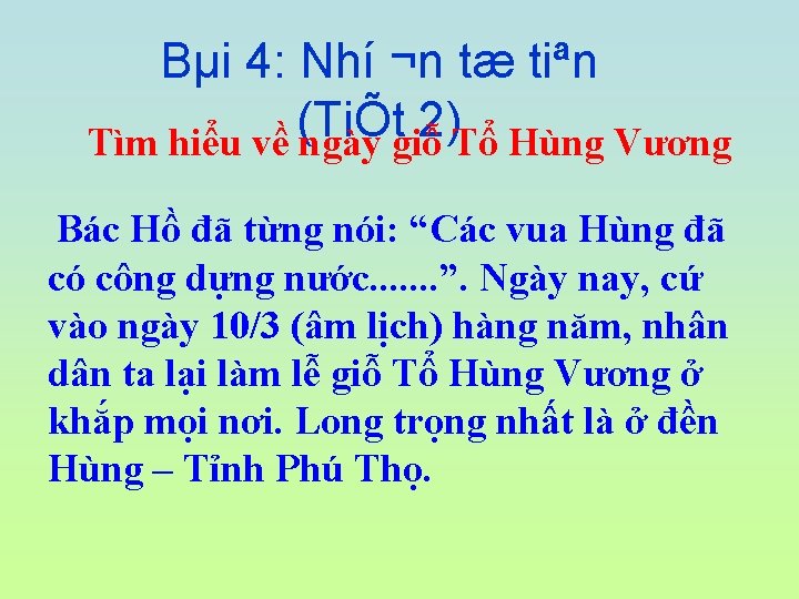 Bµi 4: Nhí ¬n tæ tiªn (TiÕt 2) Tìm hiểu về ngày giỗ Tổ