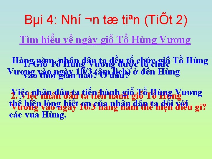 Bµi 4: Nhí ¬n tæ tiªn (TiÕt 2) Tìm hiểu về ngày giỗ Tổ