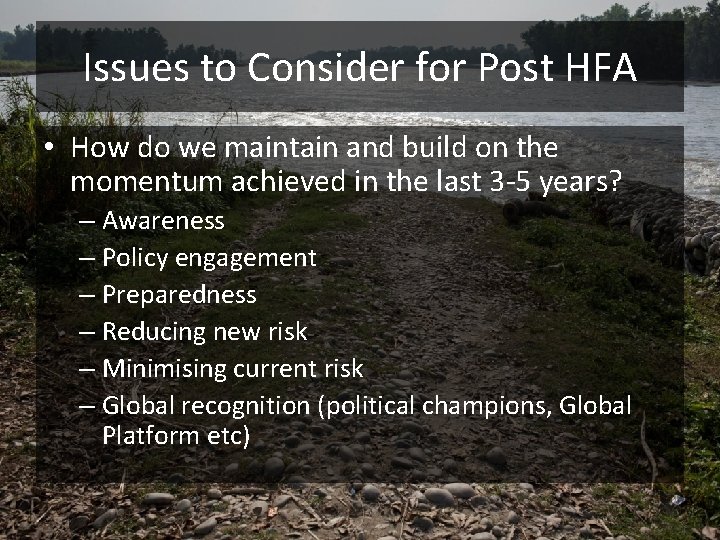 Issues to Consider for Post HFA • How do we maintain and build on