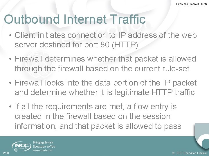 Firewalls Topic 9 - 9. 16 Outbound Internet Traffic • Client initiates connection to