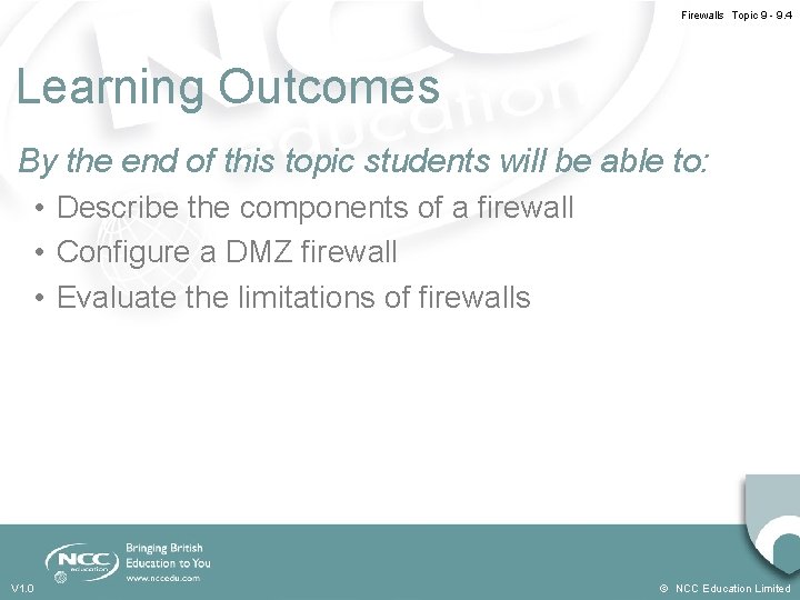 Firewalls Topic 9 - 9. 4 Learning Outcomes By the end of this topic