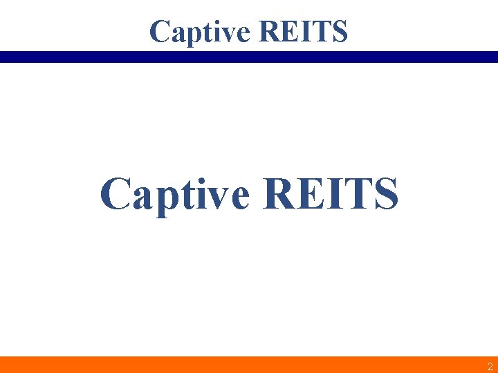 Captive REITS 2 