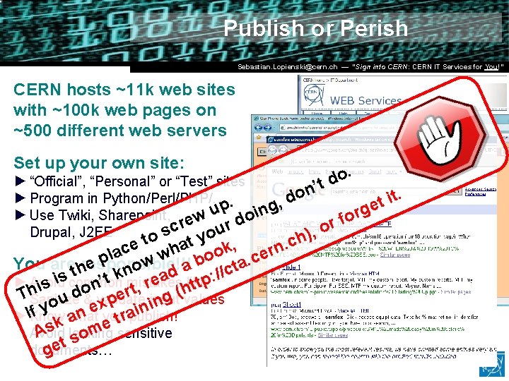 Publish or Perish Dr. Stefan Lüders (CERN IT/CO) DESY ― 20. for Februar 2007 Publish or Perish Dr. Stefan Lüders (CERN IT/CO) DESY ― 20. for Februar 2007