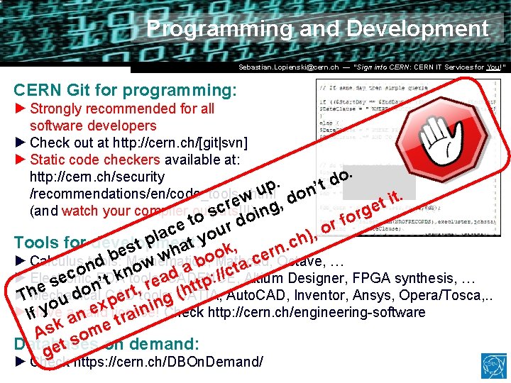Programming and Development Dr. Stefan Lüders (CERN IT/CO) DESY ― 20. for Februar 2007 Programming and Development Dr. Stefan Lüders (CERN IT/CO) DESY ― 20. for Februar 2007