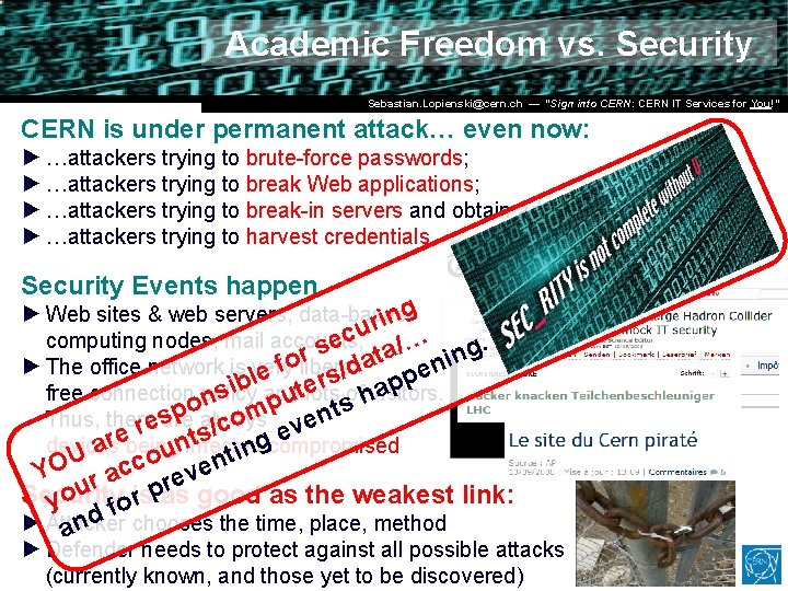 Academic Freedom vs. Security Dr. Stefan Lüders (CERN IT/CO) DESY ― 20. for Februar Academic Freedom vs. Security Dr. Stefan Lüders (CERN IT/CO) DESY ― 20. for Februar