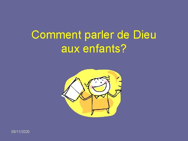 Comment parler de Dieu aux enfants? 05/11/2020 
