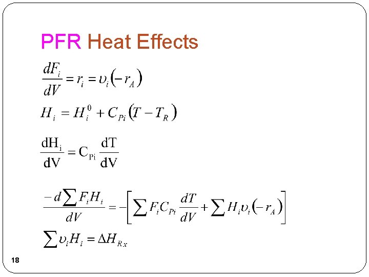 PFR Heat Effects 18 PFR Heat Effects 18