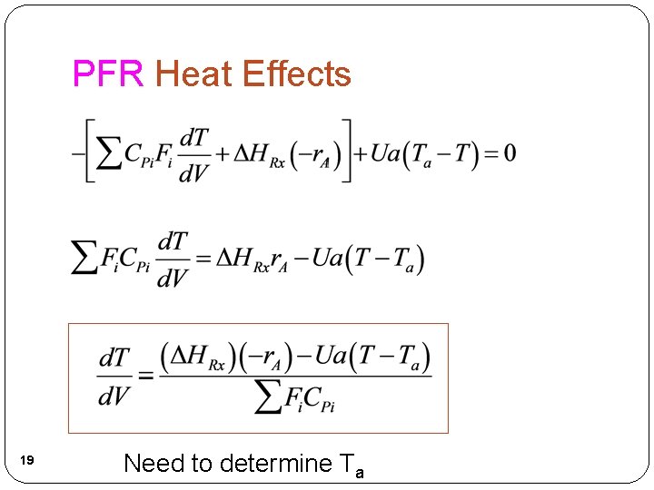 PFR Heat Effects 19 Need to determine Ta PFR Heat Effects 19 Need to determine Ta
