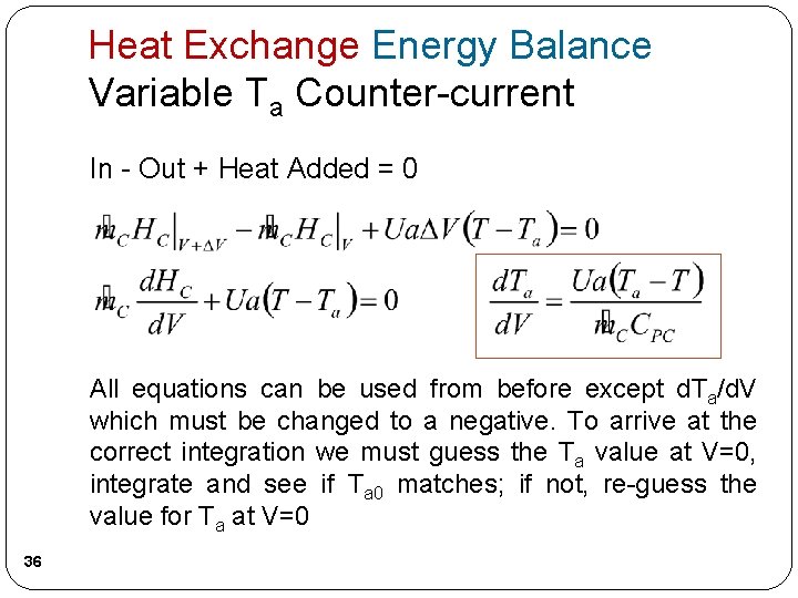 Heat Exchange Energy Balance Variable Ta Counter-current In - Out + Heat Added = Heat Exchange Energy Balance Variable Ta Counter-current In - Out + Heat Added =
