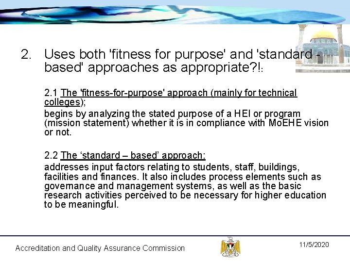 2. Uses both 'fitness for purpose' and 'standard - based' approaches as appropriate? !: