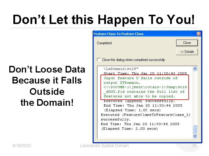 Don’t Let this Happen To You! Don’t Loose Data Because it Falls Outside the