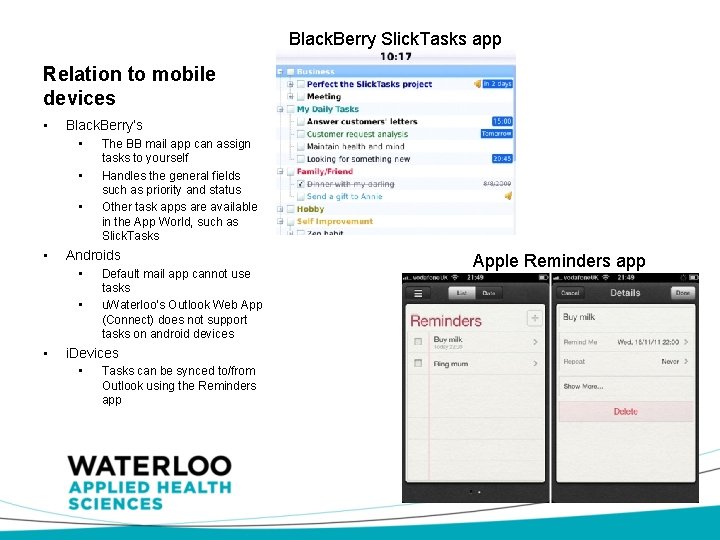 Black. Berry Slick. Tasks app Relation to mobile devices • Black. Berry’s • •