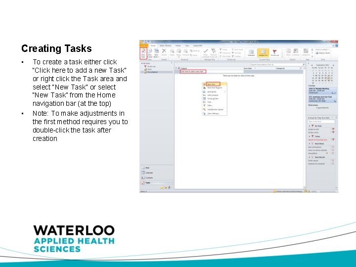 Creating Tasks • • To create a task either click “Click here to add