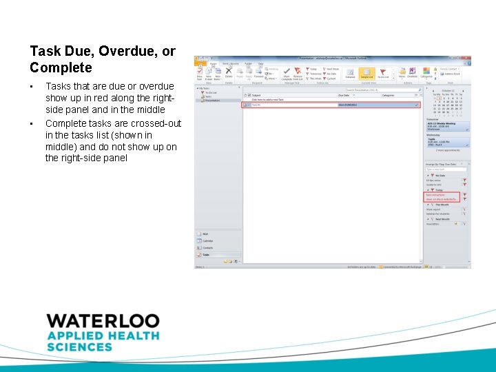 Task Due, Overdue, or Complete • • Tasks that are due or overdue show