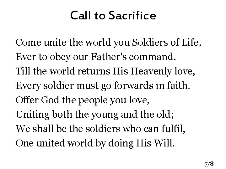 Call to Sacrifice Come unite the world you Soldiers of Life, Ever to obey