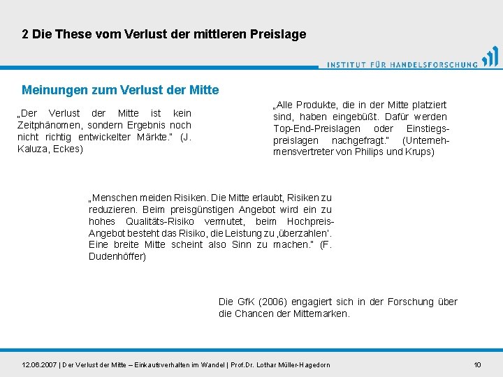 2 Die These vom Verlust der mittleren Preislage Meinungen zum Verlust der Mitte „Der