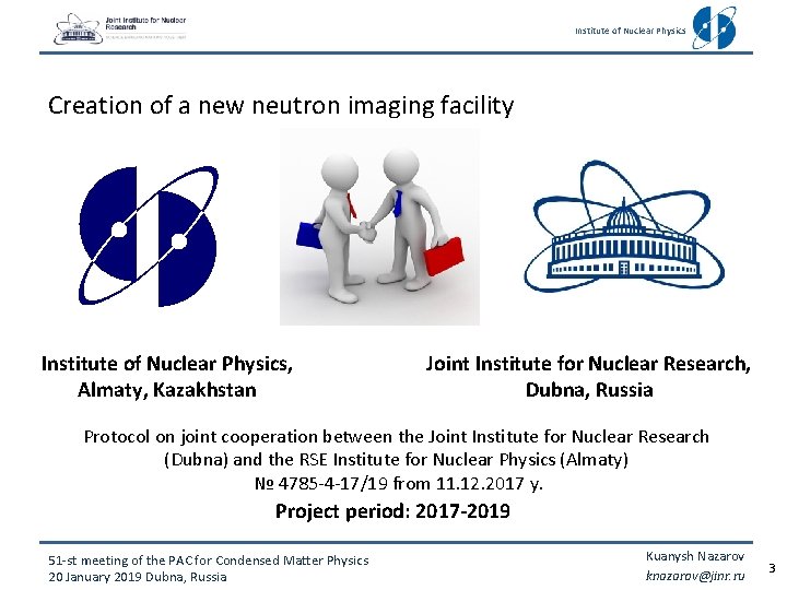 Institute of Nuclear Physics Creation of a new neutron imaging facility Institute of Nuclear Institute of Nuclear Physics Creation of a new neutron imaging facility Institute of Nuclear