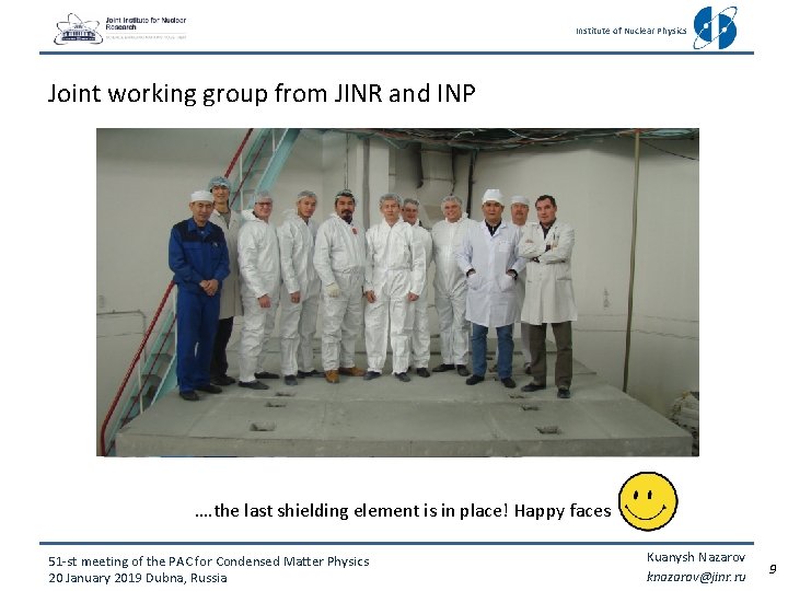 Institute of Nuclear Physics Joint working group from JINR and INP …. the last Institute of Nuclear Physics Joint working group from JINR and INP …. the last