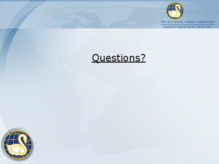 Questions? Questions?