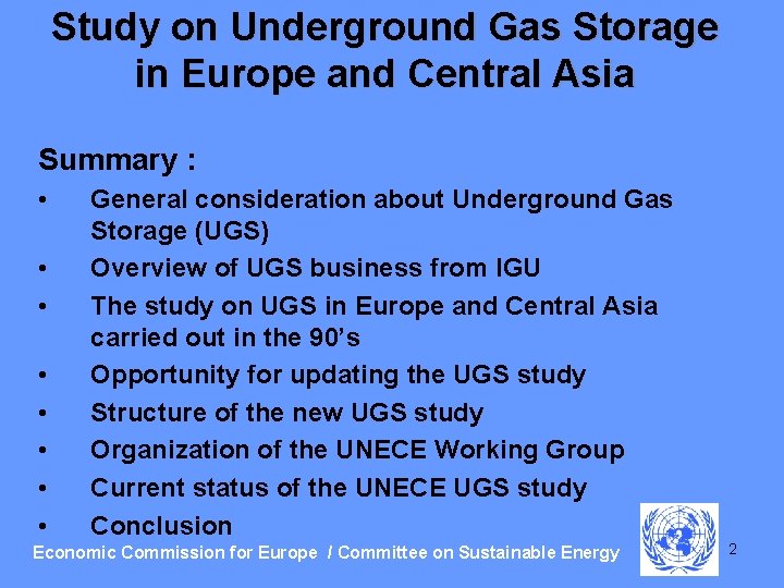 Study on Underground Gas Storage in Europe and Central Asia Summary : • •