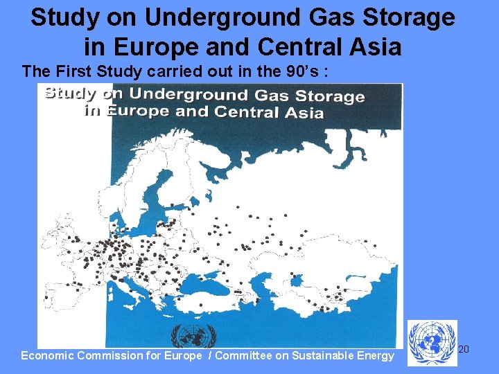 Study on Underground Gas Storage in Europe and Central Asia The First Study carried