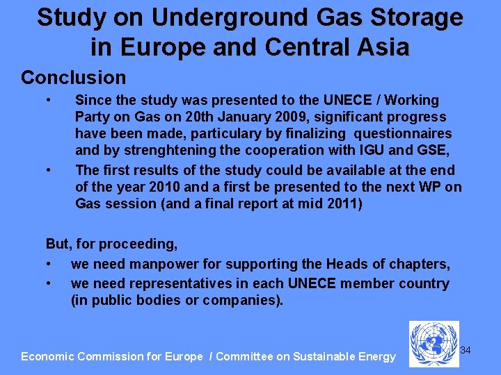 Study on Underground Gas Storage in Europe and Central Asia Conclusion • • Since