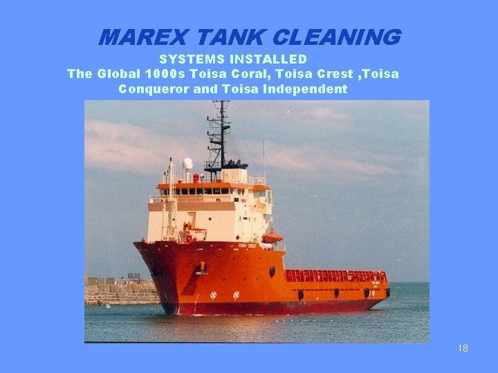 MAREX TANK CLEANING SYSTEMS INSTALLED The Global 1000 s Toisa Coral, Toisa Crest ,
