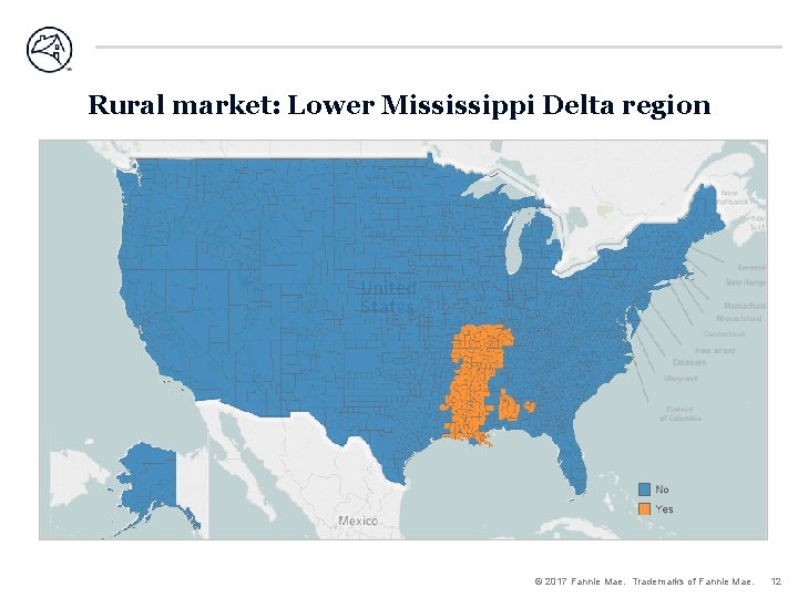 Rural market: Lower Mississippi Delta region © 2017 Fannie Mae. Trademarks of Fannie Mae.