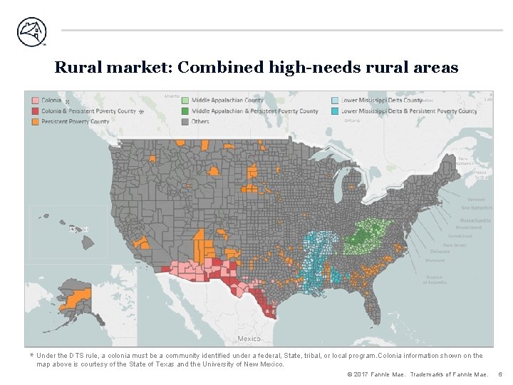 Rural market: Combined high-needs rural areas * Under the DTS rule, a colonia must