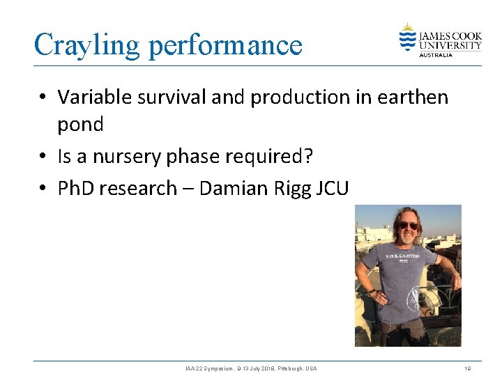 Crayling performance • Variable survival and production in earthen pond • Is a nursery