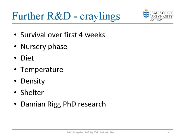Further R&D - craylings • • Survival over first 4 weeks Nursery phase Diet