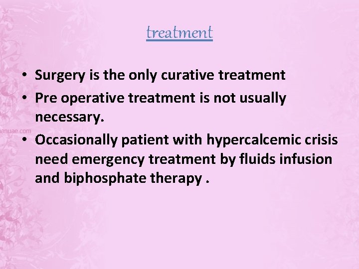 treatment • Surgery is the only curative treatment • Pre operative treatment is not