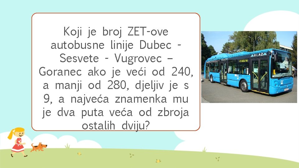 Koji je broj ZET-ove autobusne linije Dubec Sesvete - Vugrovec – Goranec ako je