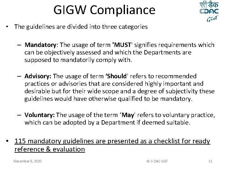 GIGW Compliance • The guidelines are divided into three categories – Mandatory: The usage