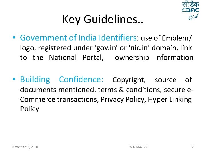 Key Guidelines. . • Government of India Identifiers: use of Emblem/ logo, registered under