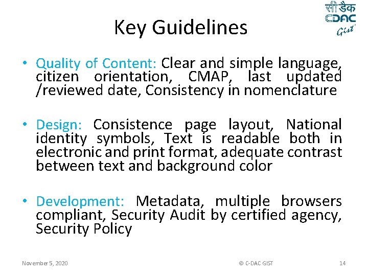 Key Guidelines • Quality of Content: Clear and simple language, citizen orientation, CMAP, last