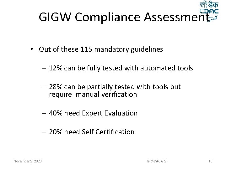 GIGW Compliance Assessment • Out of these 115 mandatory guidelines – 12% can be