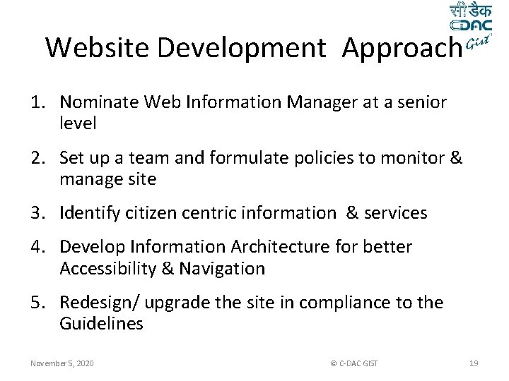 Website Development Approach 1. Nominate Web Information Manager at a senior level 2. Set