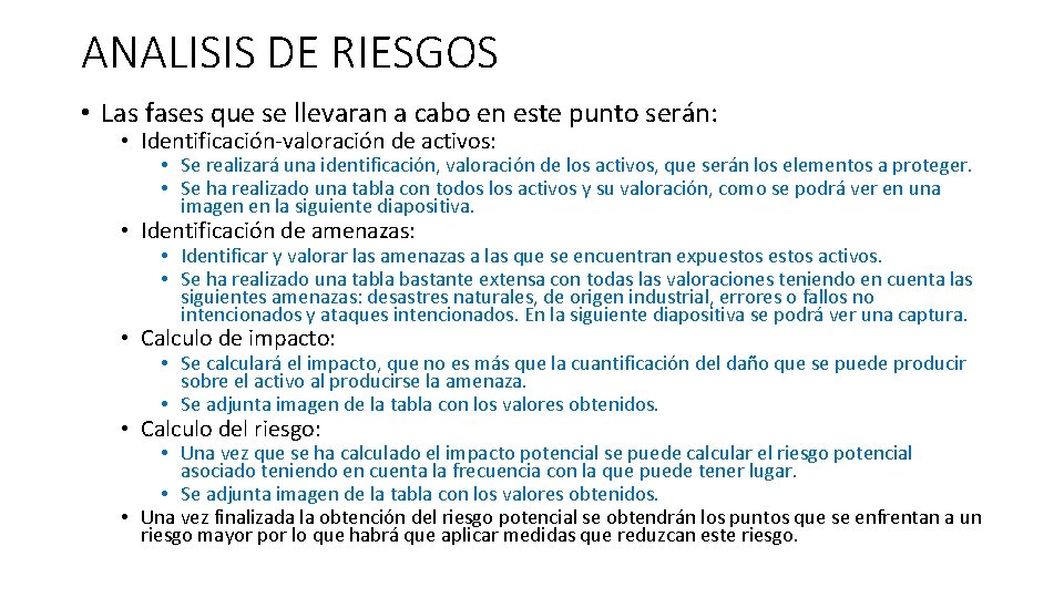 ANALISIS DE RIESGOS • Las fases que se llevaran a cabo en este punto ANALISIS DE RIESGOS • Las fases que se llevaran a cabo en este punto