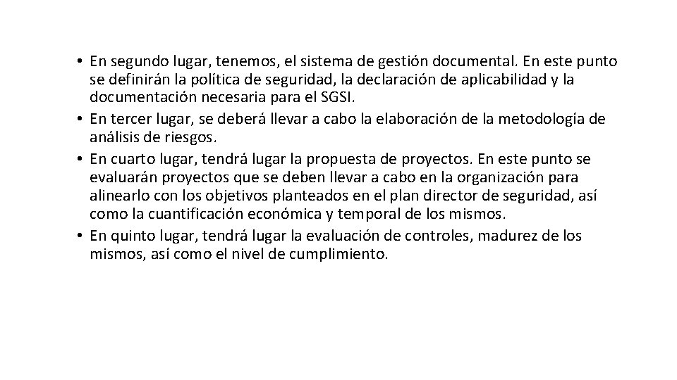 • En segundo lugar, tenemos, el sistema de gestión documental. En este punto • En segundo lugar, tenemos, el sistema de gestión documental. En este punto