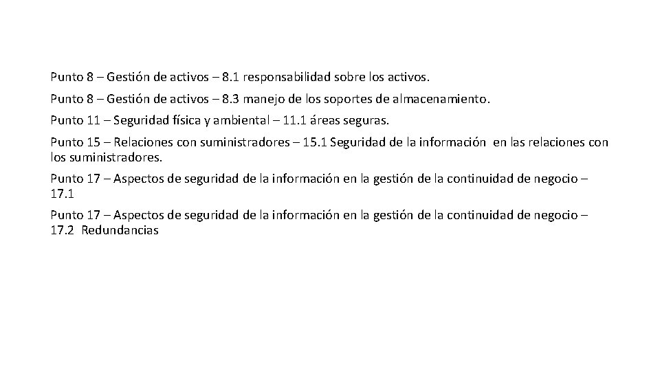 Punto 8 – Gestión de activos – 8. 1 responsabilidad sobre los activos. Punto Punto 8 – Gestión de activos – 8. 1 responsabilidad sobre los activos. Punto