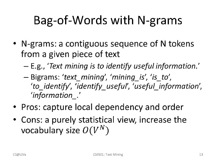 Bag-of-Words with N-grams • CS@UVa CS 6501: Text Mining 13 