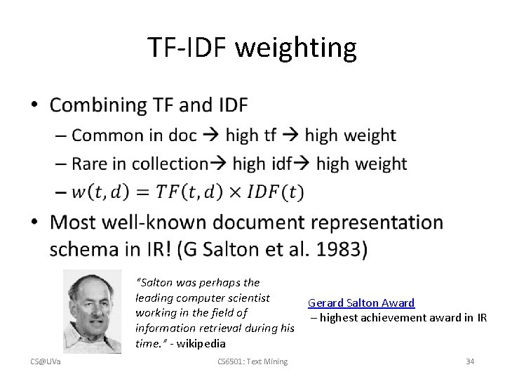 TF-IDF weighting • “Salton was perhaps the leading computer scientist working in the field