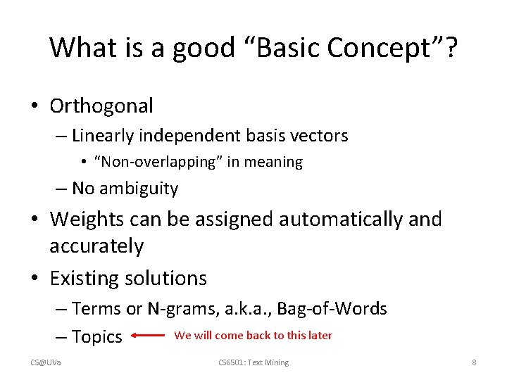 What is a good “Basic Concept”? • Orthogonal – Linearly independent basis vectors •
