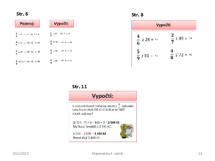 Str. 6 Str. 8 Str. 11 2011/2012 Matematika 4. ročník 13 Str. 6 Str. 8 Str. 11 2011/2012 Matematika 4. ročník 13