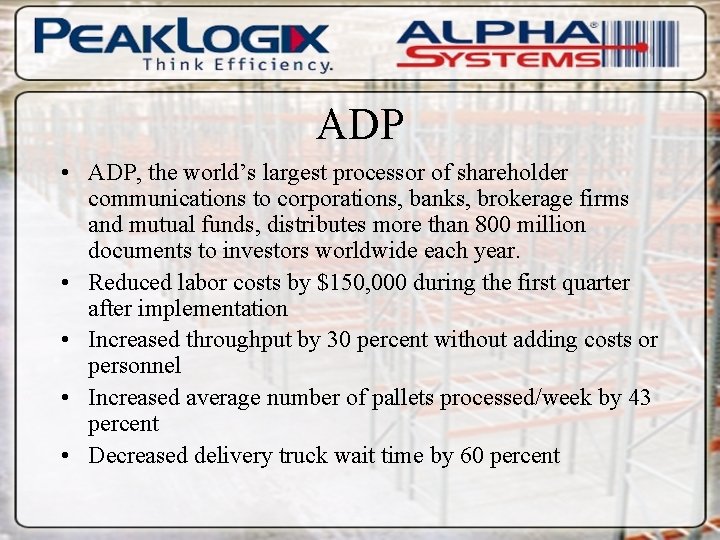 ADP • ADP, the world’s largest processor of shareholder communications to corporations, banks, brokerage