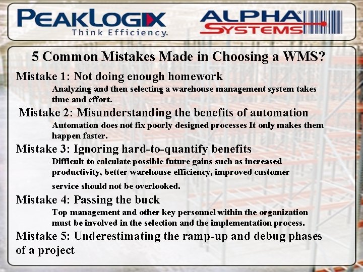 5 Common Mistakes Made in Choosing a WMS? Mistake 1: Not doing enough homework